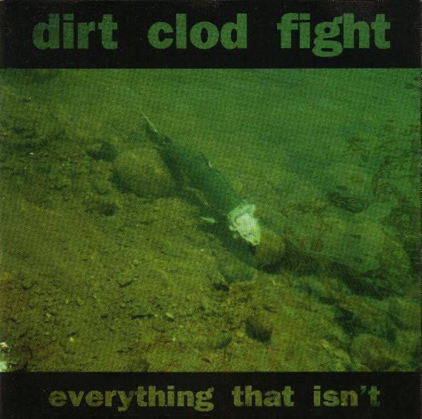 

CD DIRT CLOD FIGHT - Everything That Isn t FLIP39 Flipside Record 1992 US Rock Used