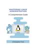 Kniha Mastering Linux Administration : A Comprehensive Guide