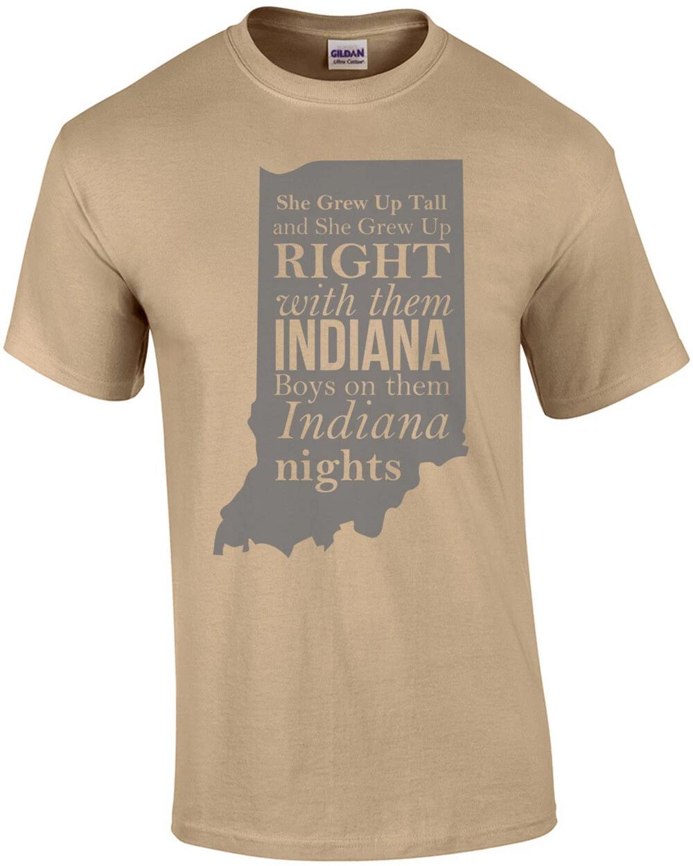 She grew up tall and she grew up right with them Indiana boys on them Indiana... M