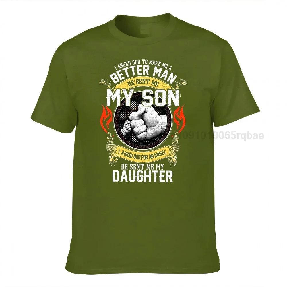 I Asked God To Make Me A Better Unisex He Sent Me My Daughter Tshirt Size S5xl