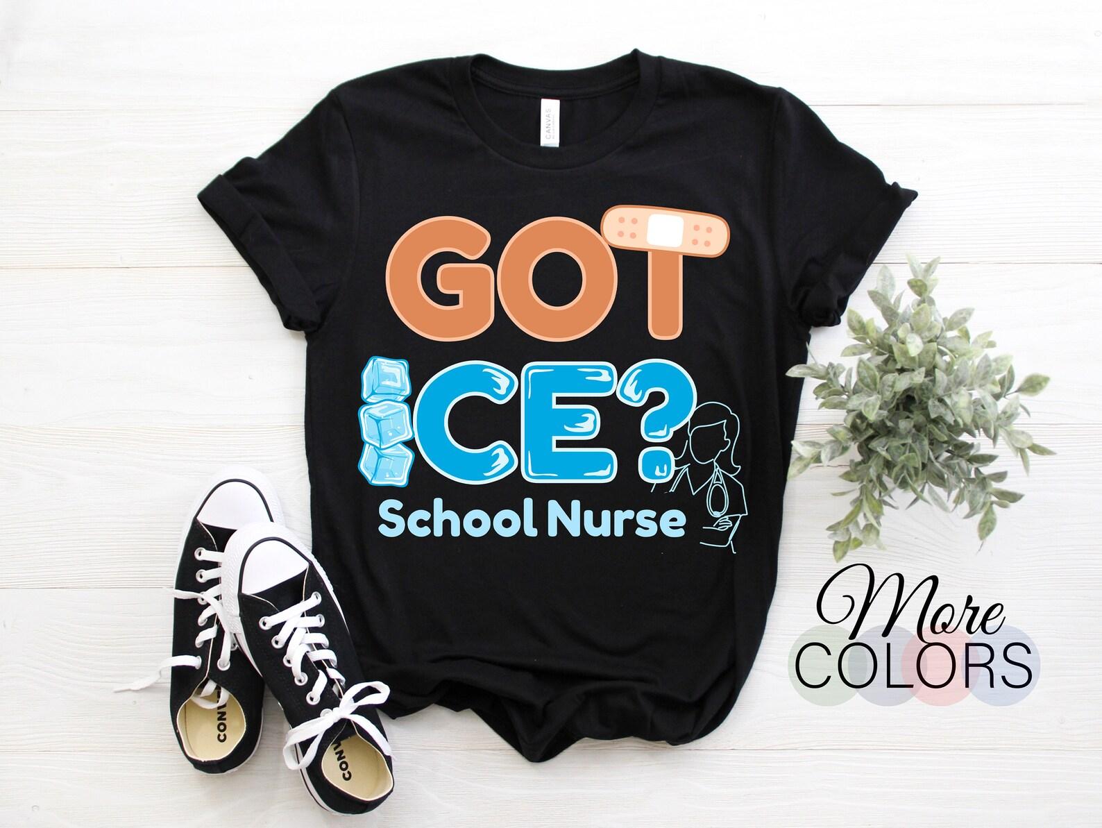 Got Ice? Nurse Nursing Appreciation Day Life Funny Gift T-Shirt, Birthday Present Wife Mom, Hospital Workers Clinical RN LPN Medical Stuff, 100