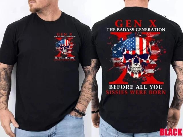 Gen X Badass Generation Before All You Sissies were Born 2 Side T-Shirt S