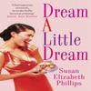 Dream A Little Dream by Susan Elizabeth Phillips Paperback Book 9780749936389
