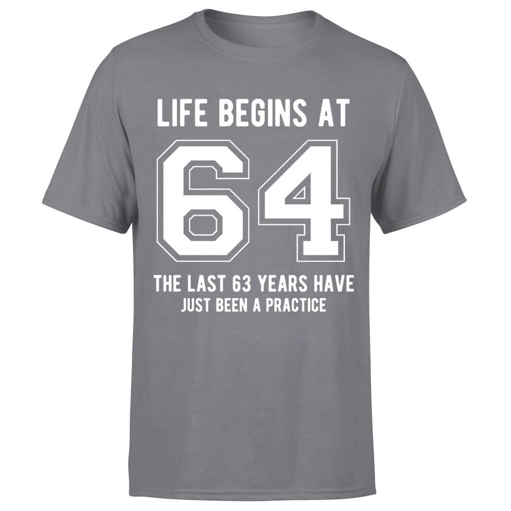 Life Begins At 64th Birthday Gift Unisexs TShirt Gift For Him