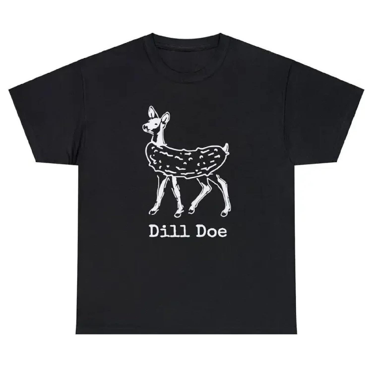 Dill Doe T Shirt Funny Inappropriate Pickle Deer Adult Humor Sex Offensive Tee S