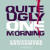 Quite Ugly One Morning by Christopher Brookmyre Paperback Book 9780349108858