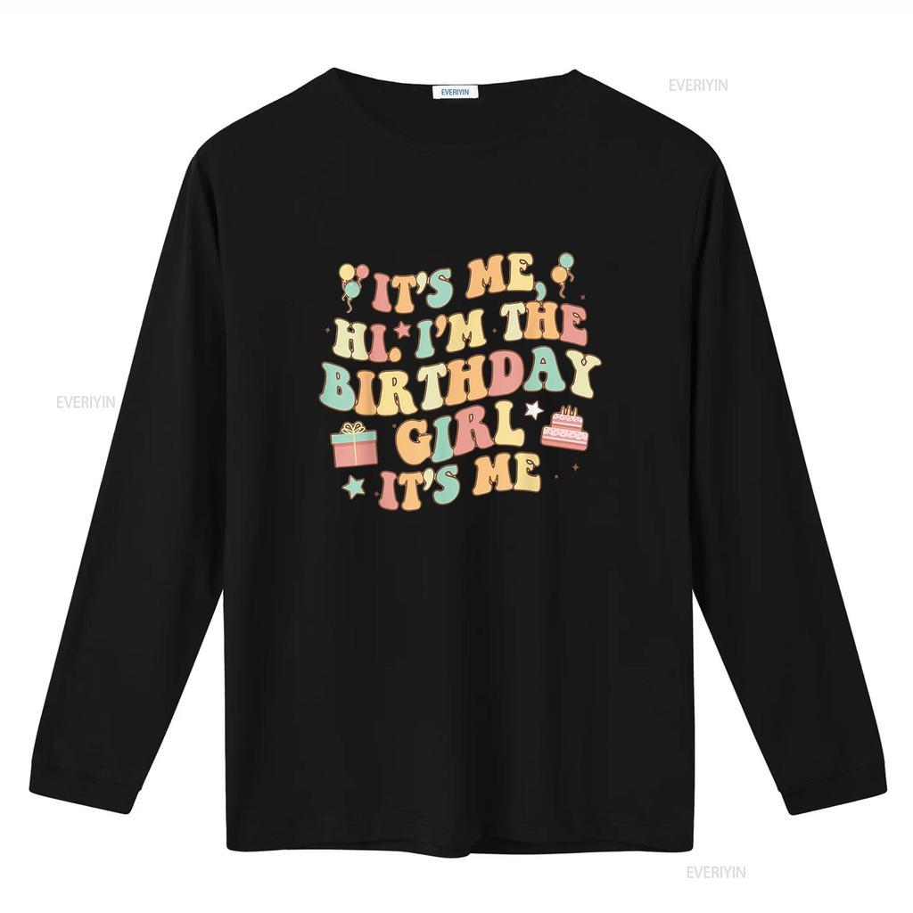 Its Me Hi I M The Birthday Girl Party Women T Shirt vintage Washed homme Stretched fashion Slightly streetwear designer clothes