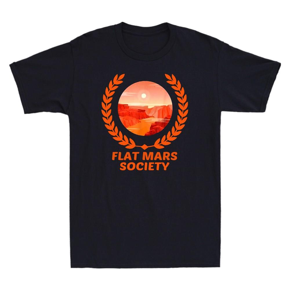 

Flat Mars Society T-shirt Space Astronomy Planets Tee Novelty Men s Cotton Shirt Unisex T-Shirt S