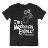 I Am A Mechanical Engineer T-Shirt Mens Funny Producer Tee