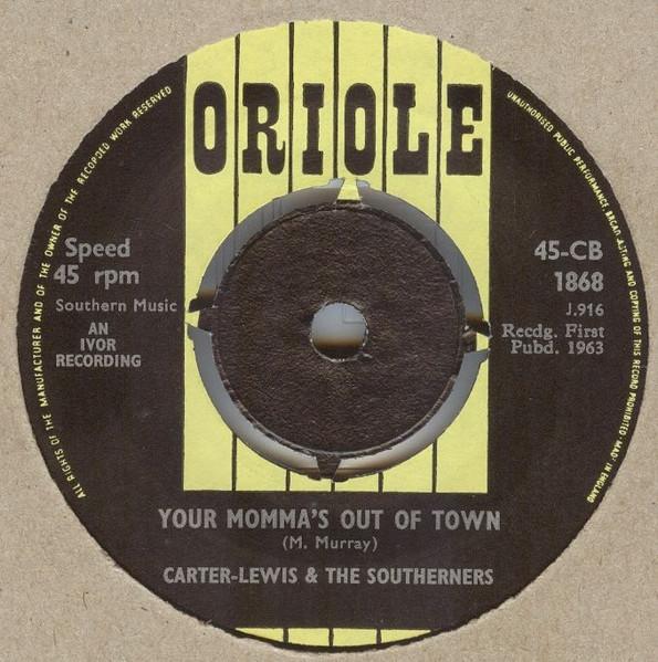 7-дюймовая пластинка CARTERLEWIS THE SOUTHERNERS Your Mommas Out Of Town 45CB1868 Oriole 1963 UK Rock Б/у