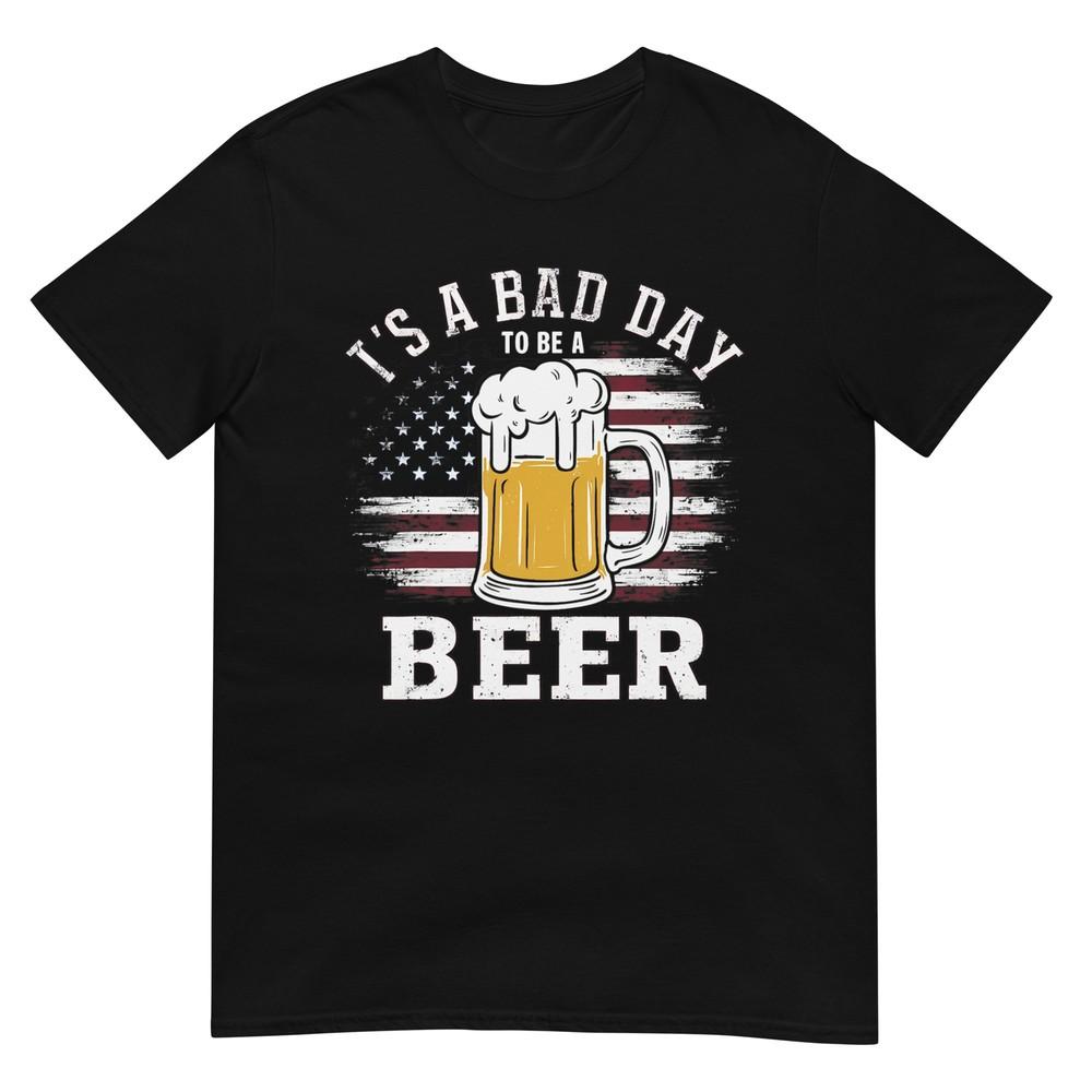 

It s a Bad Day To Be A Beer Funny Vintage Drink Beer T-Shirt 4XL
