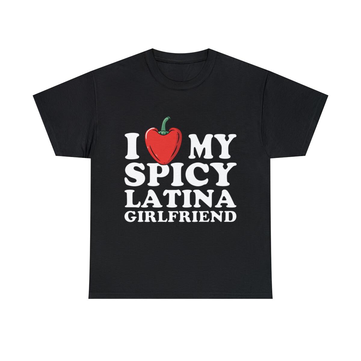 I Love My Spicy Latina Girlfriend Graphic Tee Shirt, S-5XL XL