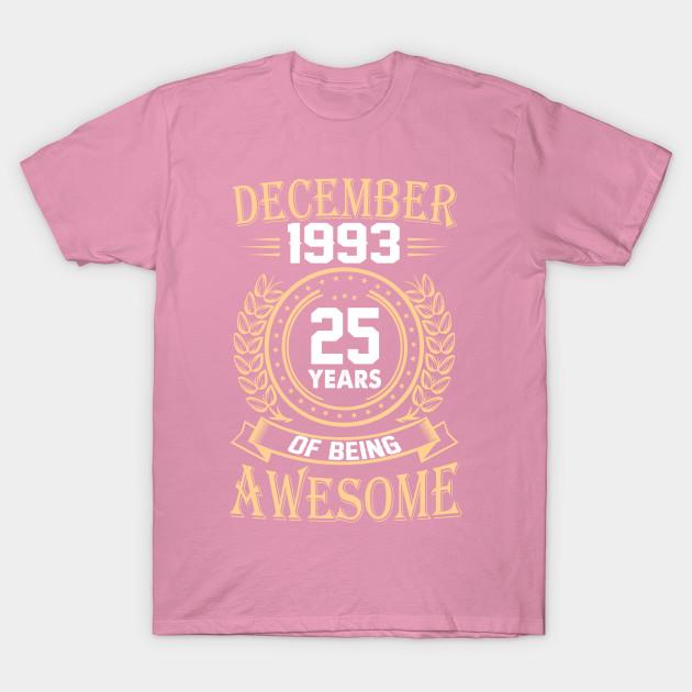 T Shirt Women December 1993 25 Years Of Being Awesome Harajuku Print Kawaii Tshirt Summer Short Sleeve Female T-Shirt Top Tee