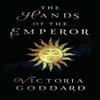 The Hands of the Emperor by Victoria Goddard Hardback Book 9781988908144