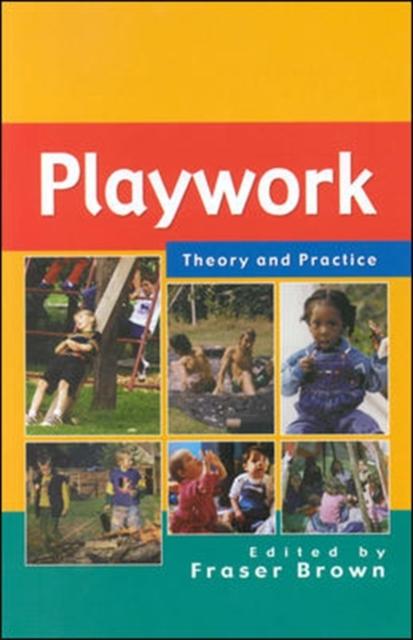 The Playwork: Theory and Practice Book