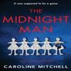 The Midnight Man by Caroline Mitchell Paperback Book 9781471415425