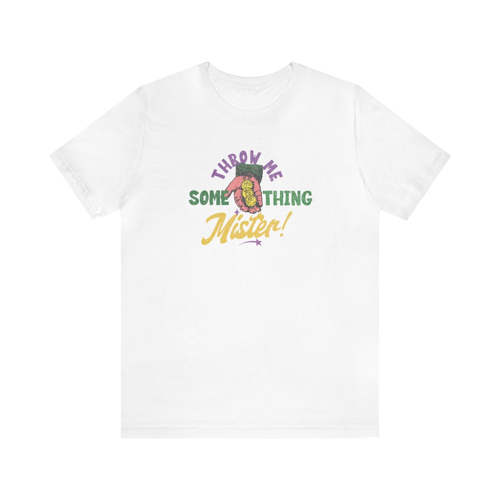 Black Throw me something mister! Mardi Gras Tshirt S разноцветный