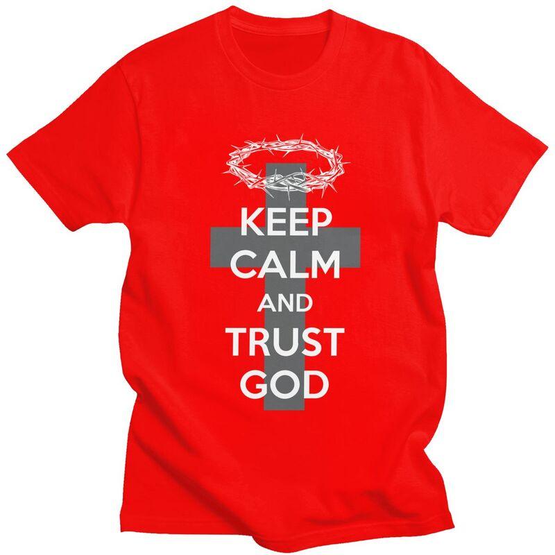 Custom Christian Slogan Keep Calm And Trust God T Shirt for Men 100 Cotton Tshirt Tees Short Sleeves Tshirt Loose Fit Clothing