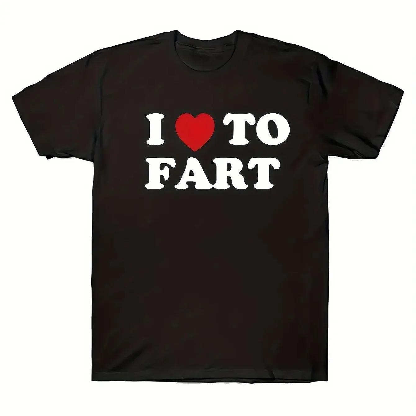 

Unique I Love To Fart Graphic Print Crew Neck Short Sleeve TShirt for Unisex Comfortable Breathable and Fashionable Casual Wear S