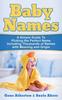 Bok Baby Names : A Simple Guide To Picking the Perfect Name Including Thousands of Names with Meaning and Origin