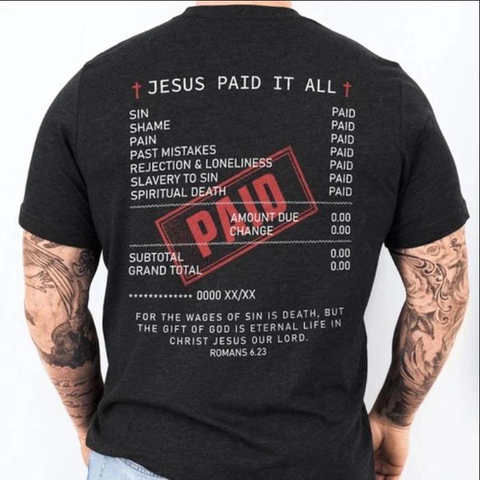 Gift For Christians Jesus Paid It All T-shirts Jesus Christ T-shirt Salvation XL