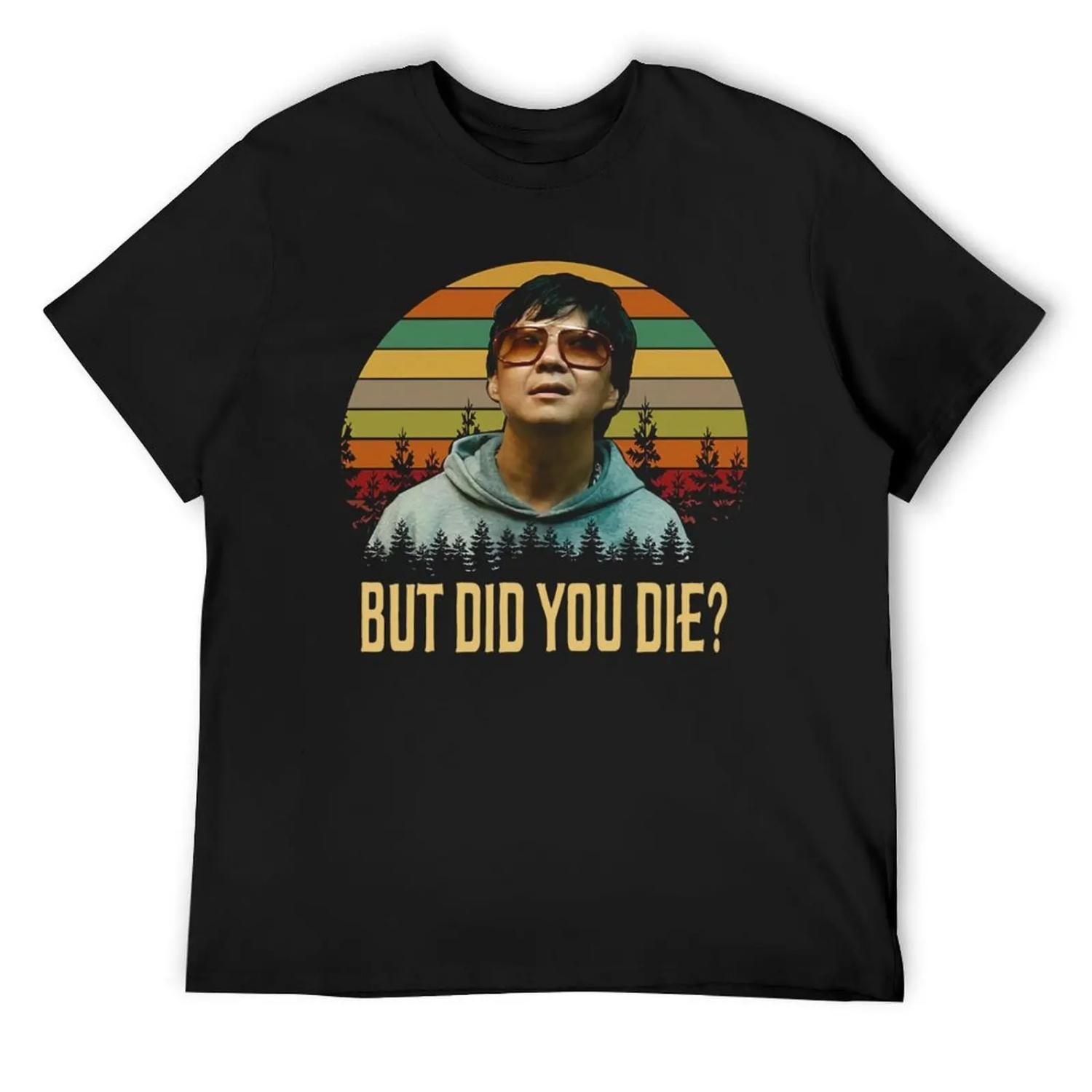 But Did You Die Shirts, Mr S