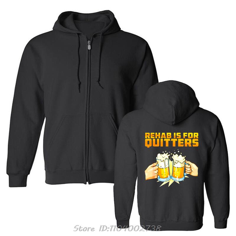 Funny Rehabilition Wine Beer Rehab Is For Quitters Hoodie Style Shirts Men Clothing Pullover Sweatshirt Harajuku Oversized Hoody