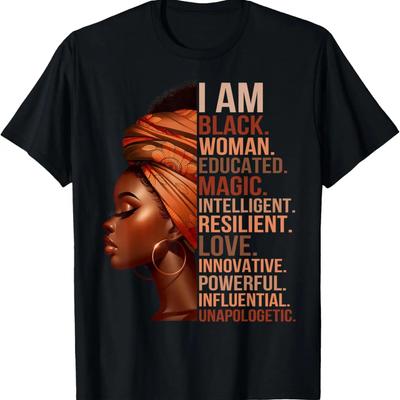 I Am Black Woman Educated Magic Intelligent Melanin Girl T-Shirt