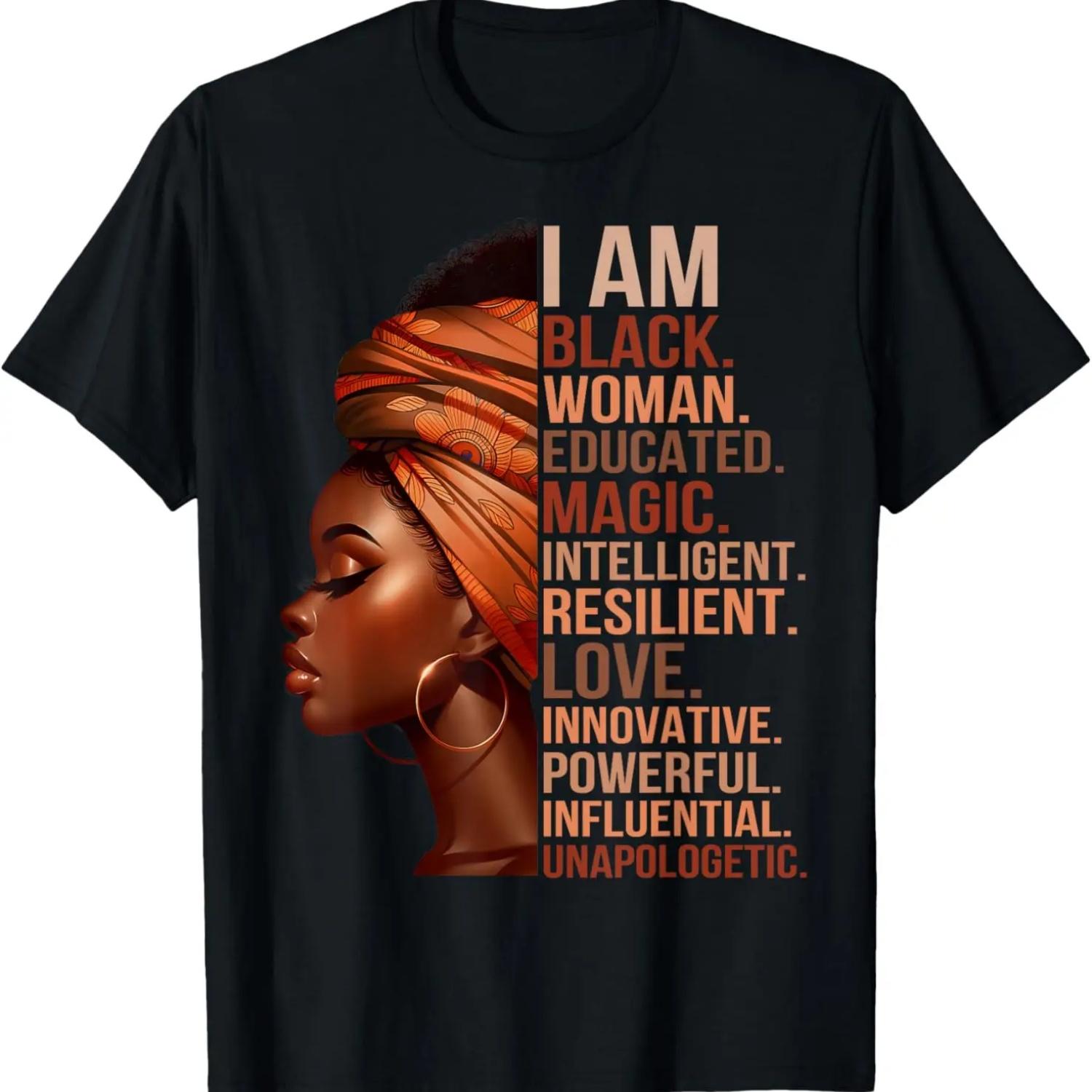 I Am Black Woman Educated Magic Intelligent Melanin Girl T-Shirt S