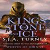 Kings of Stone and Ice by S.J.A. Turney Paperback Book 9781835980460