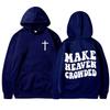 Make Heaven Crowded Sweatshirts for Women Men Christian Jesus Female Hooide Bible Verse Religious Clothing Hooide