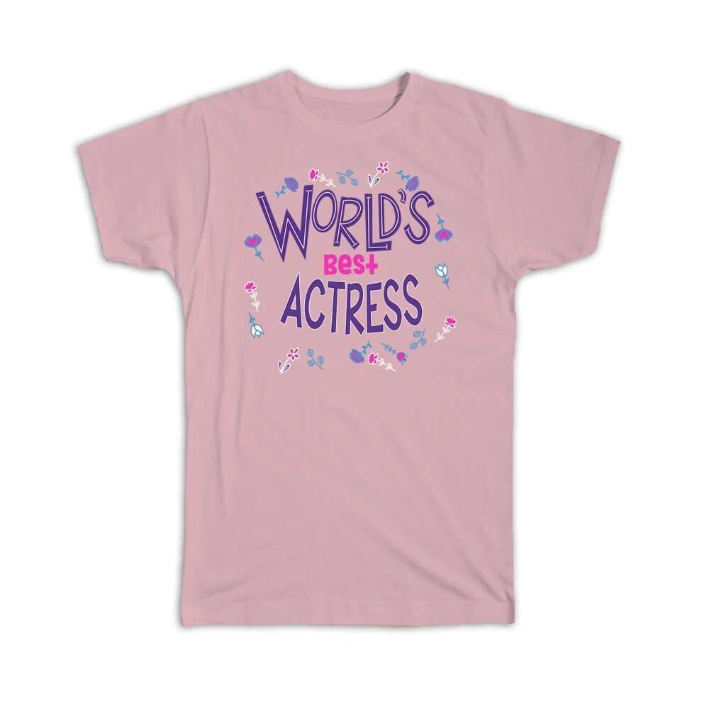 

Gift T-Shirt : Worlds Best ACTRESS Great Floral Profession Coworker Work Job S