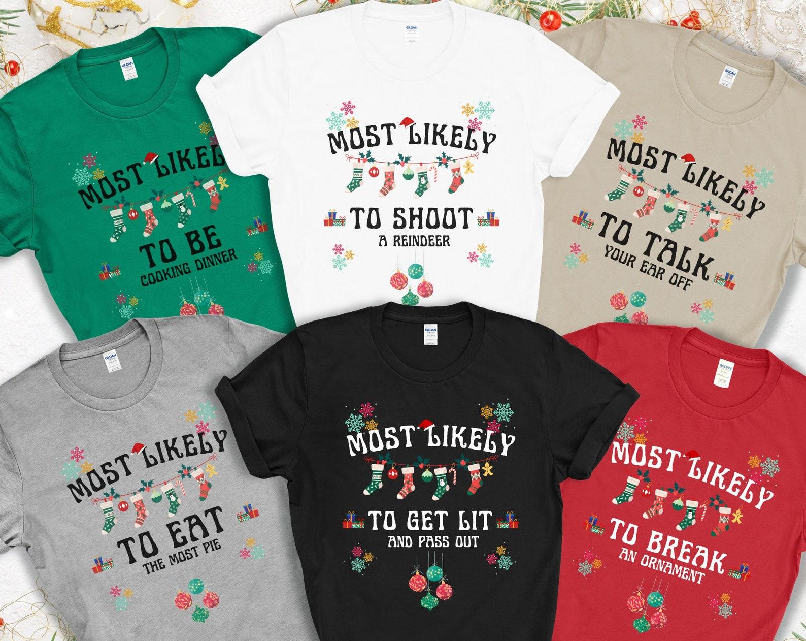 Most Likely To Christmas Shirt | Custom Matching Family Christmas Tshirts | Matching Family Pajamas | Funny Christmas Shirt | Personalized 2XL