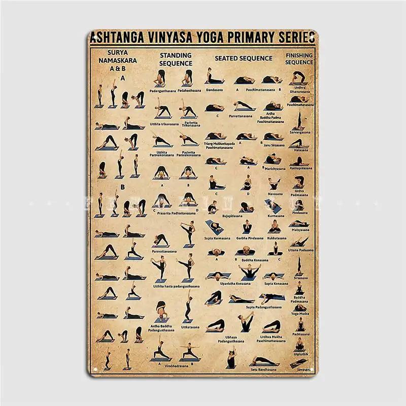 Ashtanga Vinyasa Yoga Primary Series Metal Sign Cinema Living Room Custom Wall Plaques Tin Sign Poster