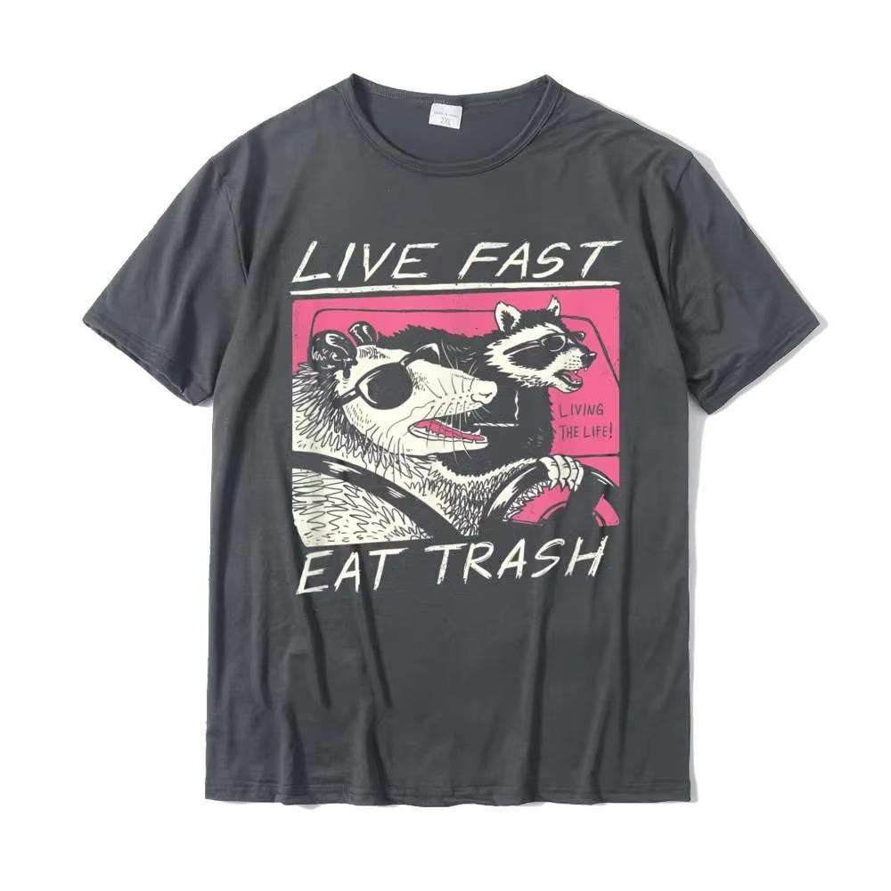 Live Fast! Eat Garbage! New Hot T-shirt Shirt Camisas Hombre for Men Wearing Tees Harajuku Shirts