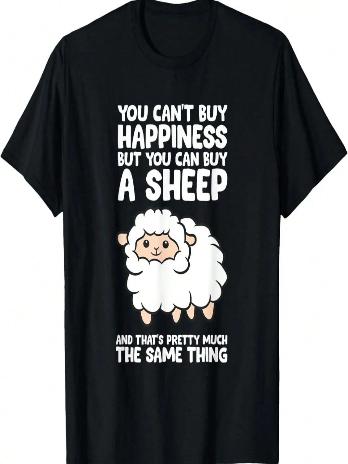 You Can t Buy Happiness But You Can Buy A Sheep T-Shirt S
