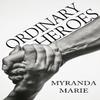 Ordinary Heroes by Myranda Marie Paperback Book 9781800167339