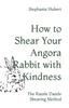 Kniha How To Shear Your Rabbit : The Razzle Dazzle Shearing Method