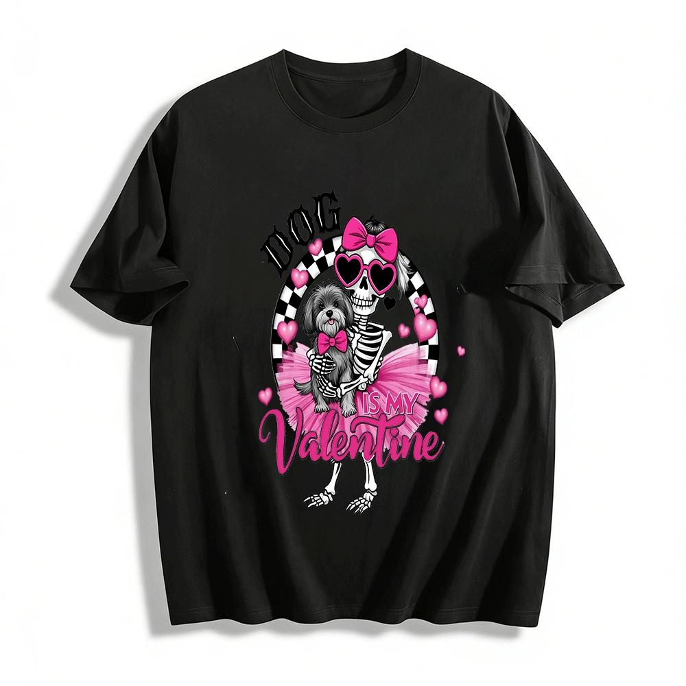 My Dog Is My Valentine Skeleton Hug Puppy Graphic Tee Pure cotton T-shirt XXS