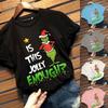 Women Grinch The Short Sleeve Tshirt Is This Joyyl Enough Print Tees Christmas