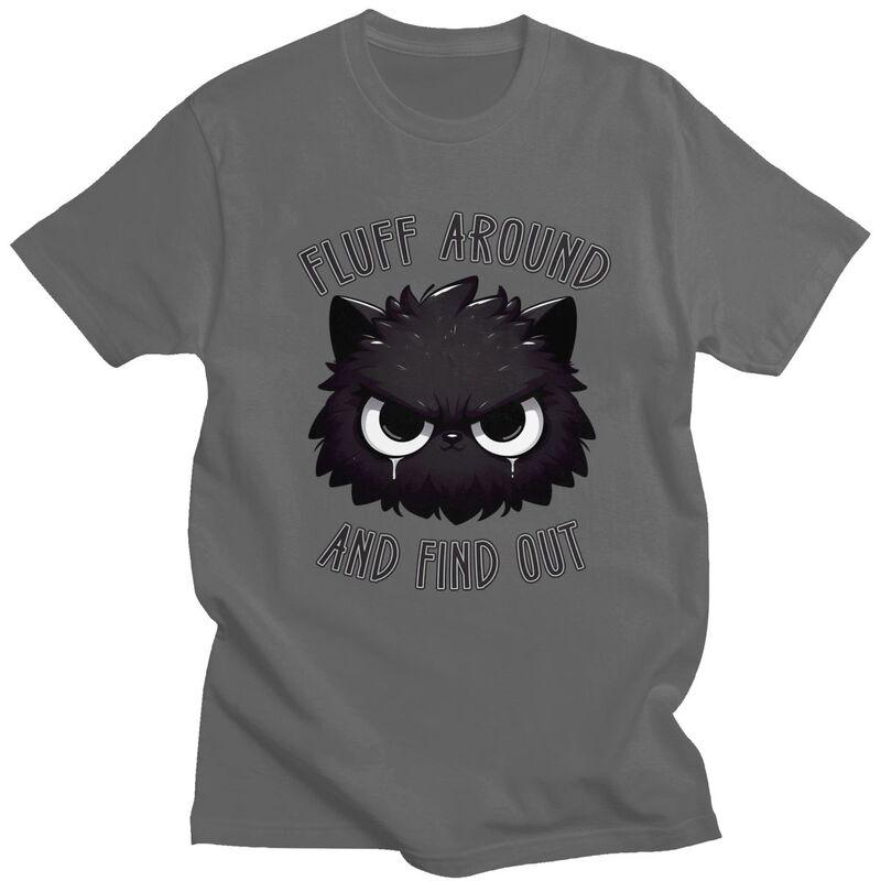 Fluff Around And Find Out Black Cat Meme T Shirt Men Women Short Sleeve Tshirts Graphic Tee Pure Cotton Loose Oversized Clothes