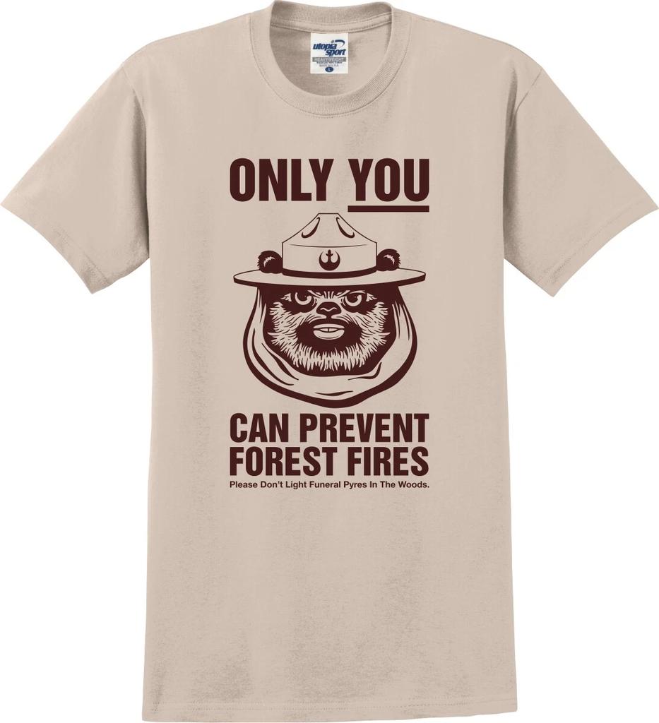 Only You Can Prevent Forest Fires Funny Unisex T Shirt (S-5X)