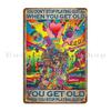 You Don T Stop Playing Guitar When You Get Old When You Stop Playing Guitar Metal Sign Classic Garage Custom Rusty