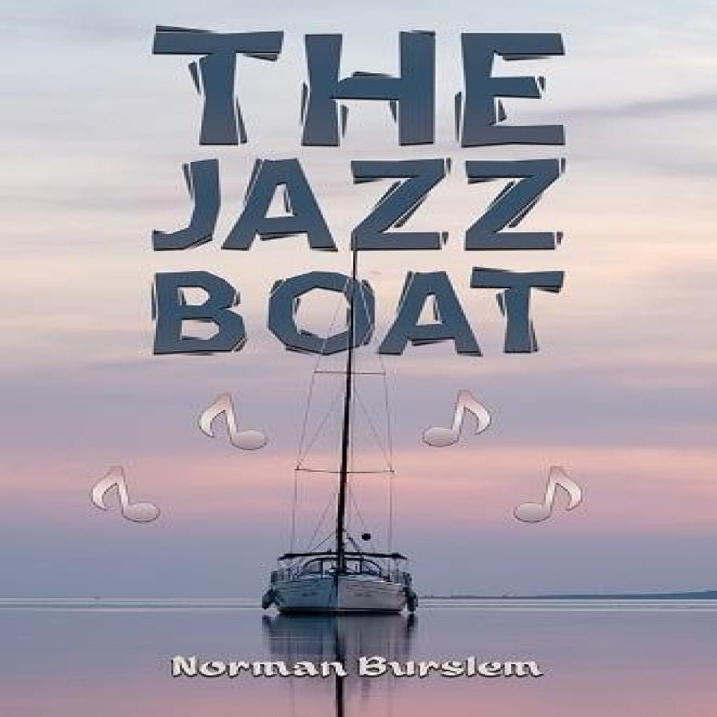 The Jazz Boat by Norman Burslem Hardback Book 9781035825035
