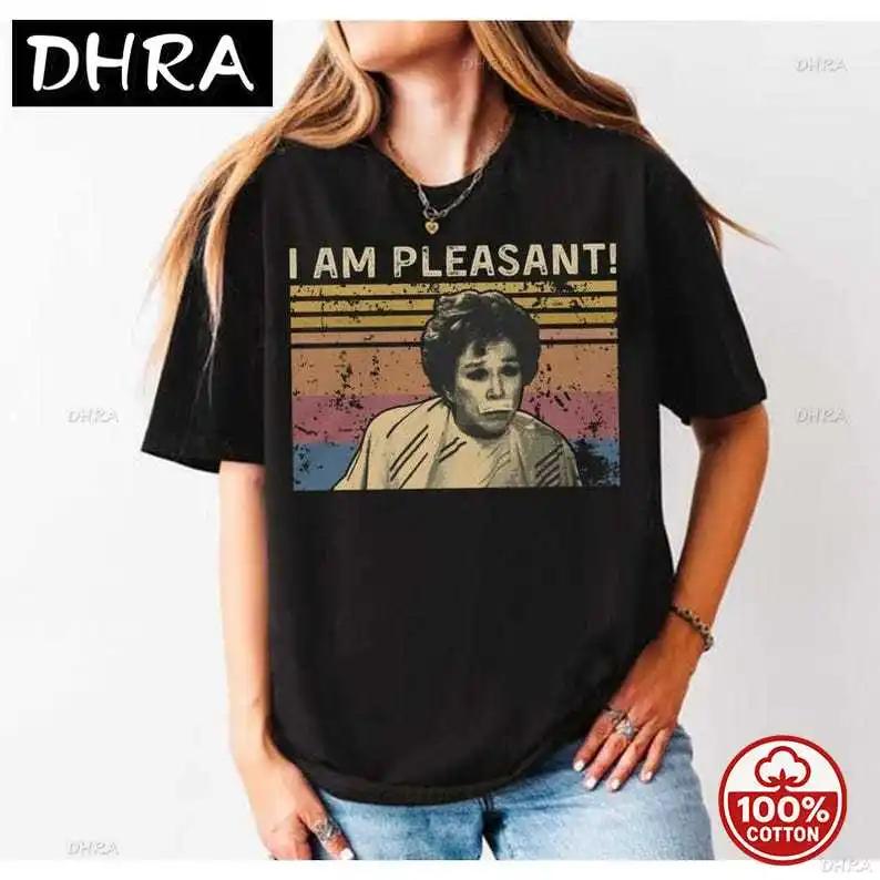 

I Am Pleasant Vintage Tshirt Classic Steel Magnolias Hoodie Tv Series Shirt Graphic Sweatshirt Gift for Her Funny Cotton S
