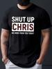 Men'S "Shut Up Chris" Graphic T-Shirt - Bold White & Red Print Casual Black Tee, Plus Size Comfort Fit Short Sleeve Round Neck, Hu