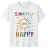SunKissed And Happy Unisexs TShirt Unisexs Tee Graphic Unisex Fashion Top