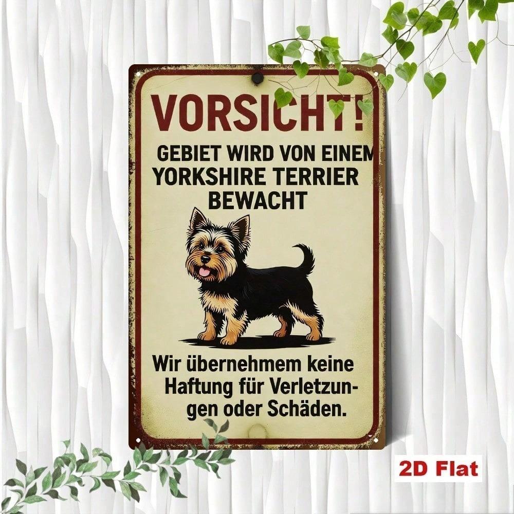 Vintage Yorkshire Terrier Metal Sign Cute Dog Rustic Wall Plaque German Phrase Home Security Decor 2D Flat Art