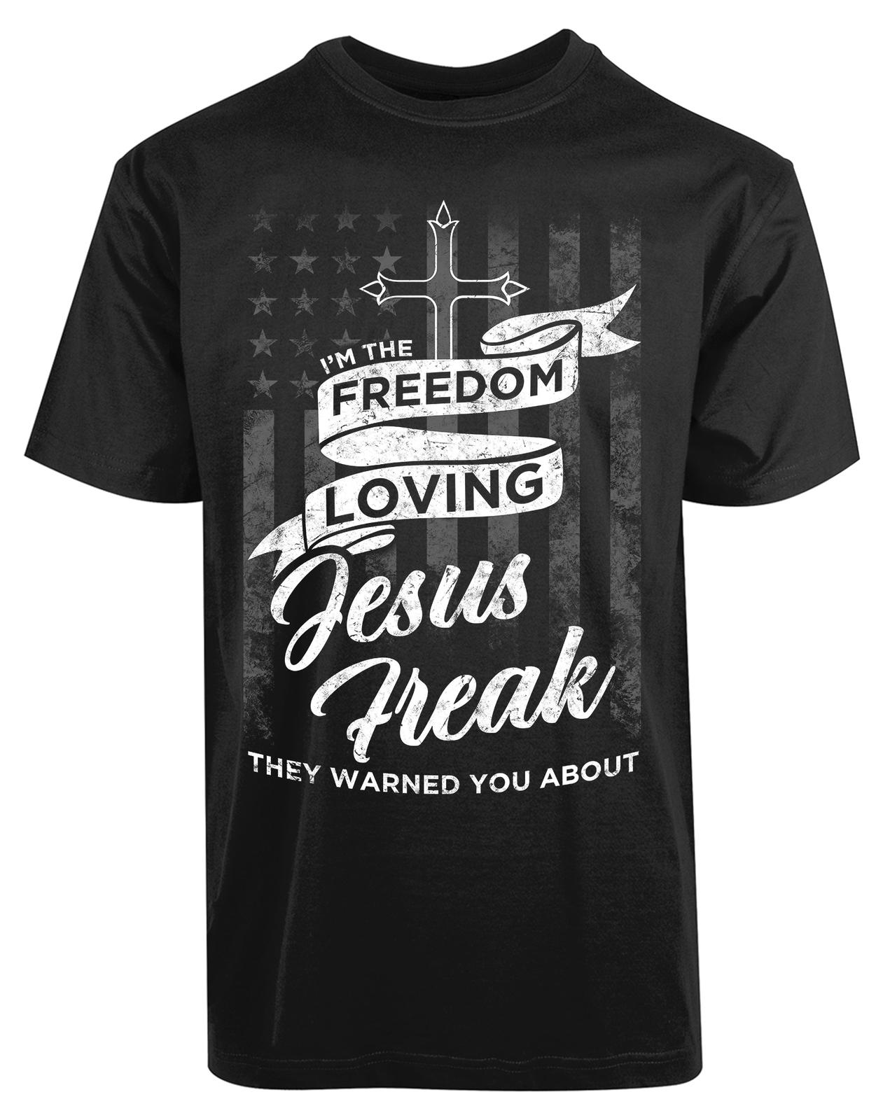 Im The Freedom Loving Jesus Freak New Mens Shirt Cross They Warned You Printed S