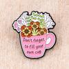 Inspirational Quotes Enamel Pin Flowers Brooch Pines Lapel Pins Badge Clothing Accessories Fashion Jewelry Thanksgiving Gifts
